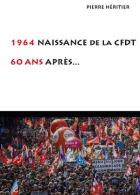 192 - 1964 naissance de la CFDT. 60 ans après_P. Héritier_Editions du Croquant_2025