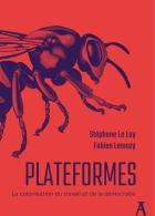 197 - Plateformes. La colonisation du travail et de la démocratie_S. Le Lay, F. Lemozy_Editions de l'Atelier_2025