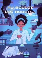 201 - Au boulot, les robots. Anthologie_S. Nicot, J.-F. Stich_ActuSF_2024