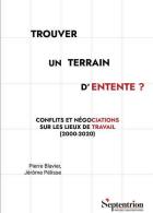 211 - Trouver un terrain d'entente_P. Blavier, J. Pélisse_Presses universitaires du Septentrion_2025
