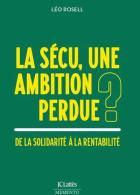 213 - La Sécu, une ambition perdue_L. Rosell_Lattès_2025